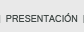 Presentaci&oacute;n