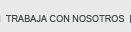 Trabaja con nosotros